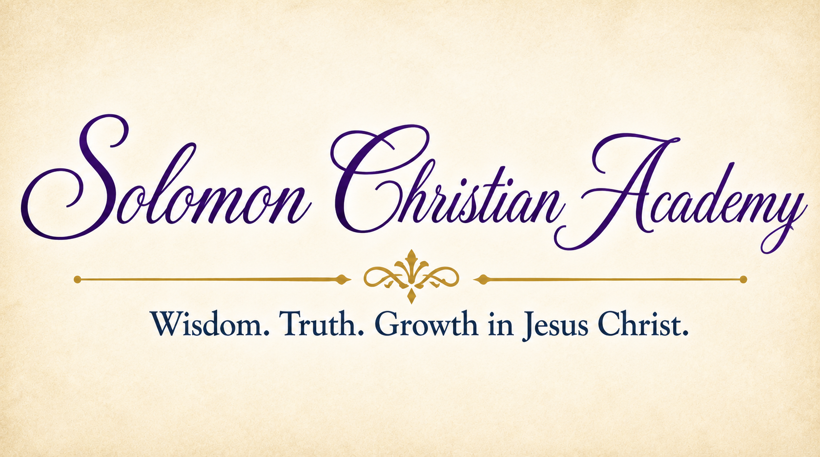 Solomon Christian Academy — Wisdom. Truth. Growth in Jesus Christ.